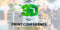 3D Print Conference. Baku: как это было. Итоги первой бакинской конференции, посвященной 3D-печати