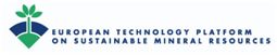 ETP SMR - European Technology Platform on Sustainable Mineral Resources - Европейская платформа по технологиям устойчивого обеспечения минеральными ресурсами