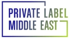 Private Label Middle East 2026 - Специальная выставка потребительских товаров частных марок